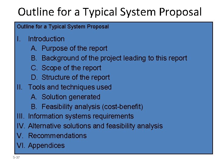 Outline for a Typical System Proposal I. Introduction A. Purpose of the report B.
