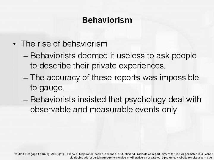 Behaviorism • The rise of behaviorism – Behaviorists deemed it useless to ask people