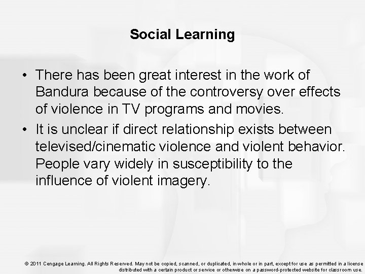 Social Learning • There has been great interest in the work of Bandura because