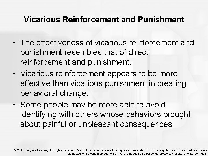 Vicarious Reinforcement and Punishment • The effectiveness of vicarious reinforcement and punishment resembles that