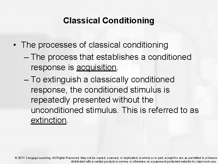 Classical Conditioning • The processes of classical conditioning – The process that establishes a