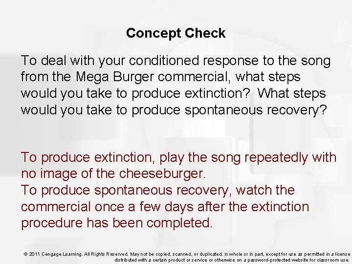 Concept Check To deal with your conditioned response to the song from the Mega