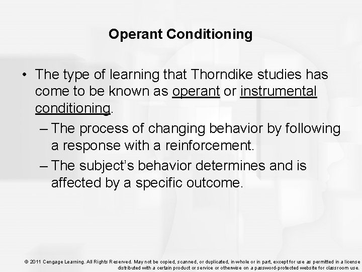 Operant Conditioning • The type of learning that Thorndike studies has come to be