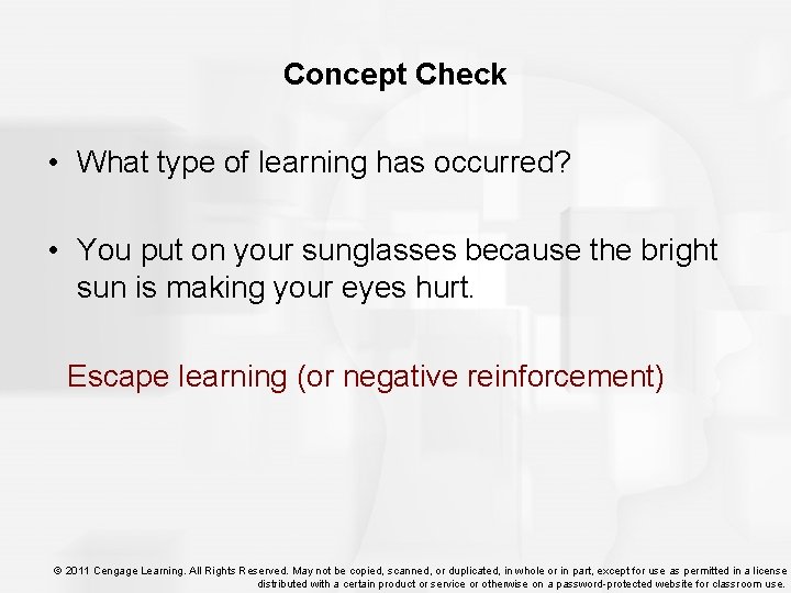 Concept Check • What type of learning has occurred? • You put on your