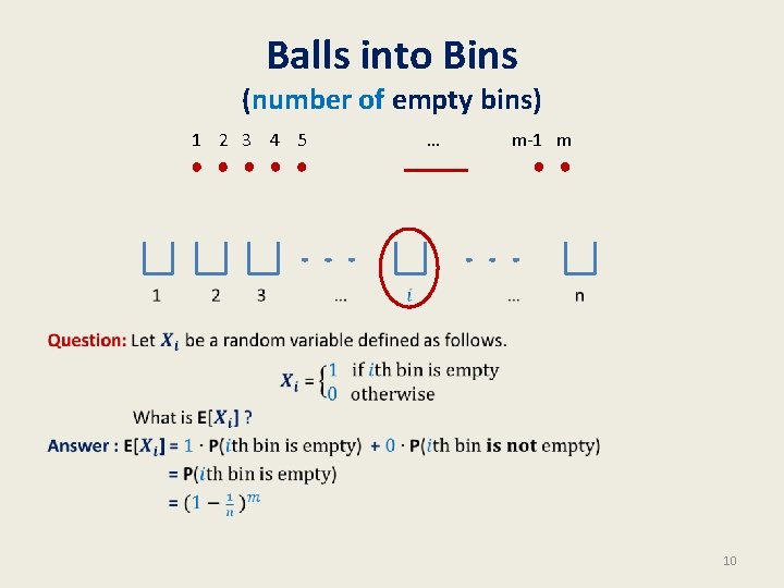 Balls into Bins (number of empty bins) • 1 2 3 4 5 …