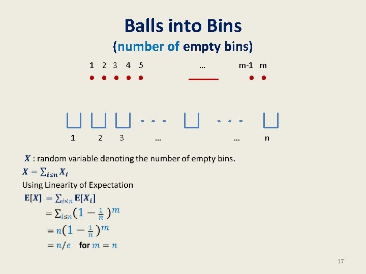 Balls into Bins (number of empty bins) 1 2 3 4 5 • 1