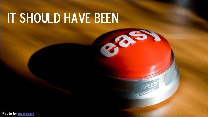 It should have been Photo by josémaría 