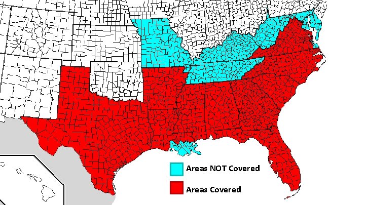 Areas NOT Covered Areas Covered 