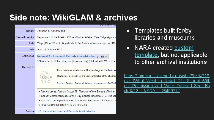 Side note: Wiki. GLAM & archives ● Templates built for/by libraries and museums ●