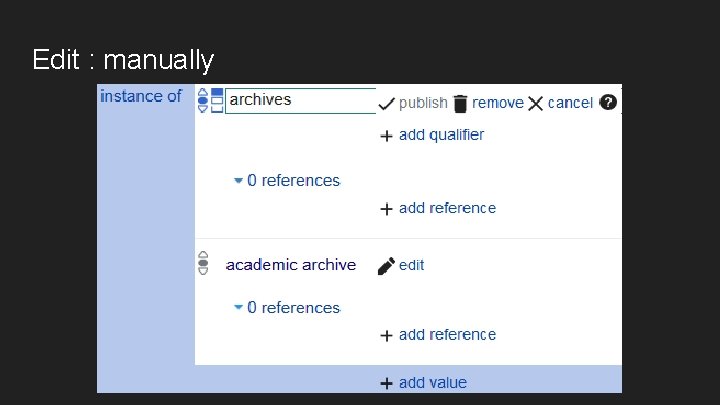 Edit : manually 