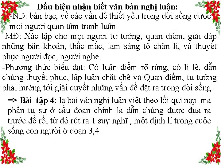 Dấu hiệu nhận biết văn bản nghị luận: -ND: bàn bạc, về các vấn