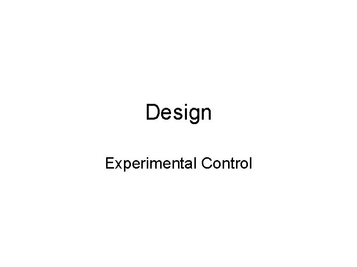 Design Experimental Control 