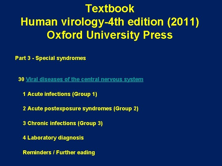 Textbook Human virology-4 th edition (2011) Oxford University Press Part 3 - Special syndromes Textbook Human virology-4 th edition (2011) Oxford University Press Part 3 - Special syndromes