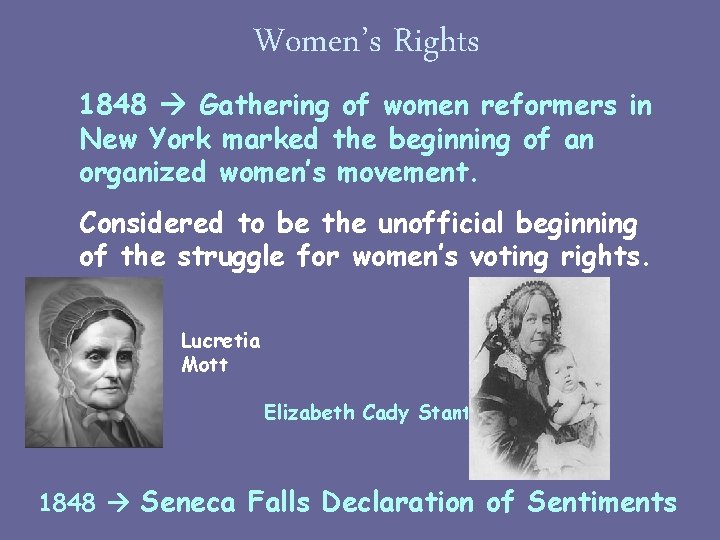 R 2 -6/7 Women’s Rights 1848 Gathering of women reformers in New York marked