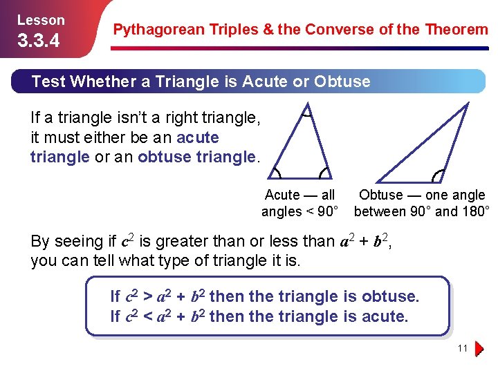 Lesson 3. 3. 4 Pythagorean Triples & the Converse of the Theorem Test Whether