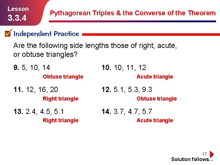 Lesson 3. 3. 4 Pythagorean Triples & the Converse of the Theorem Independent Practice