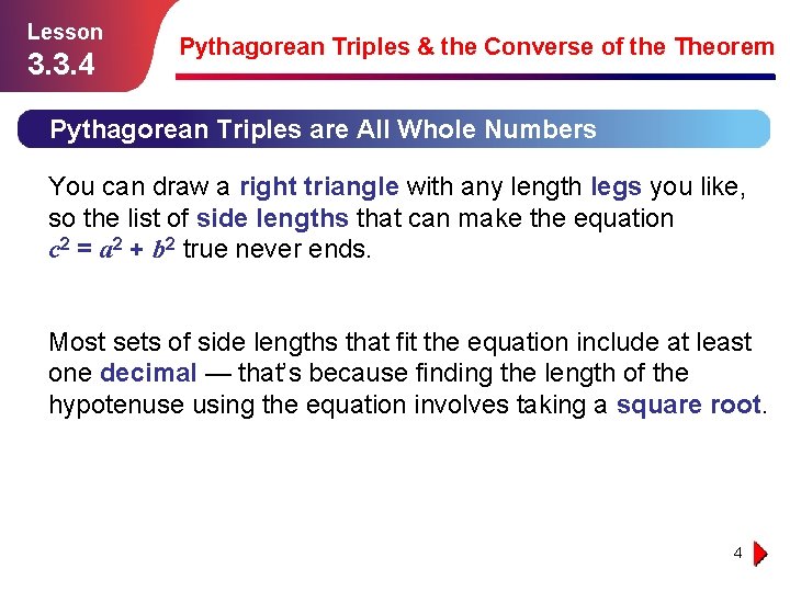 Lesson 3. 3. 4 Pythagorean Triples & the Converse of the Theorem Pythagorean Triples