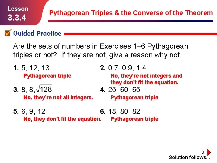 Lesson 3. 3. 4 Pythagorean Triples & the Converse of the Theorem Guided Practice