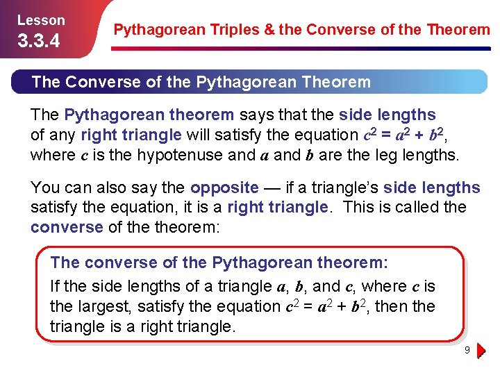 Lesson 3. 3. 4 Pythagorean Triples & the Converse of the Theorem The Converse