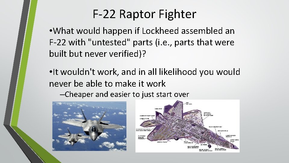 F-22 Raptor Fighter • What would happen if Lockheed assembled an F-22 with "untested"
