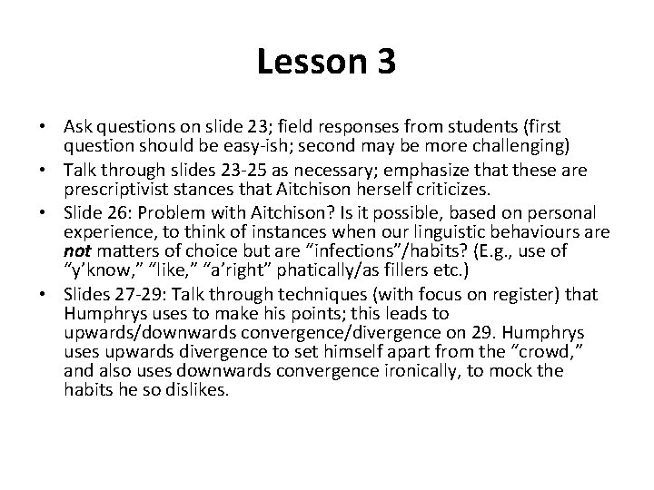 Lesson 3 • Ask questions on slide 23; field responses from students (first question