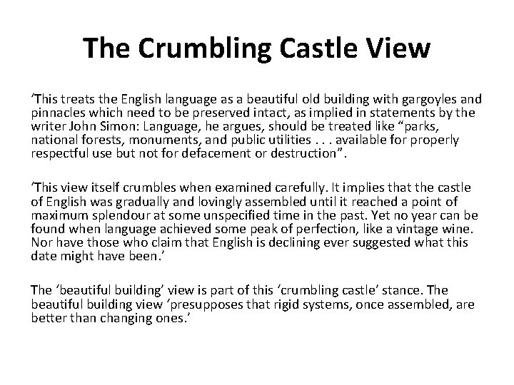 The Crumbling Castle View ‘This treats the English language as a beautiful old building