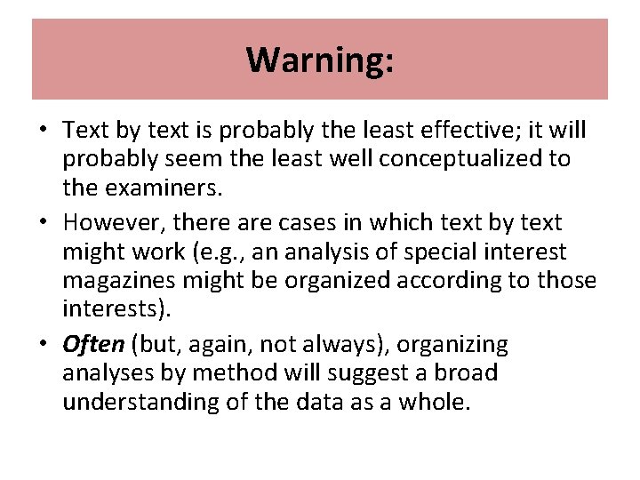 Warning: • Text by text is probably the least effective; it will probably seem
