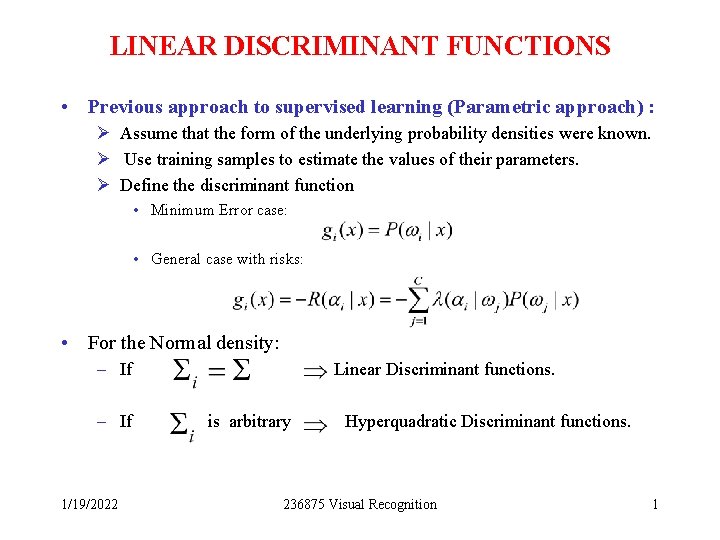 LINEAR DISCRIMINANT FUNCTIONS Previous approach to supervised learning