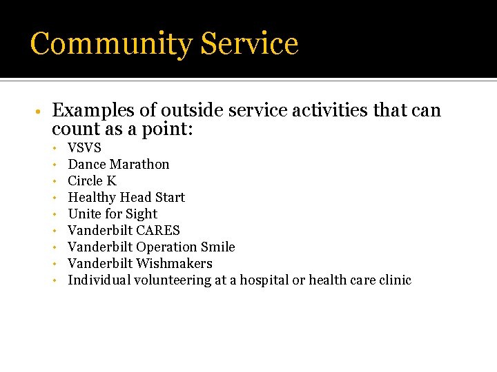 Community Service • Examples of outside service activities that can count as a point: