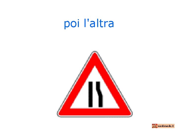 poi l'altra 