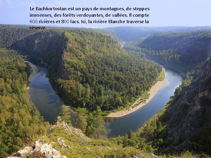 Le Bachkortostan est un pays de montagnes, de steppes immenses, des forêts verdoyantes, de