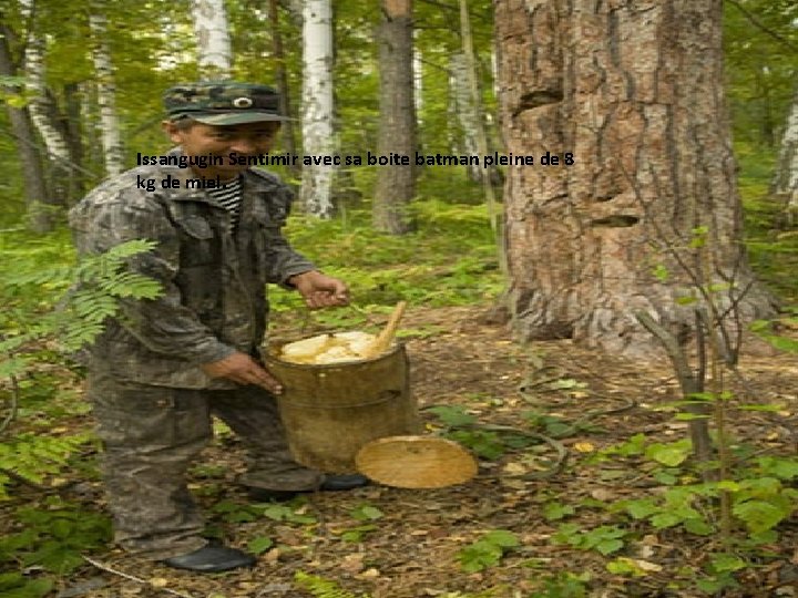 Issangugin Sentimir avec sa boite batman pleine de 8 kg de miel. 