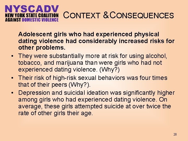 CONTEXT & CONSEQUENCES Adolescent girls who had experienced physical dating violence had considerably increased