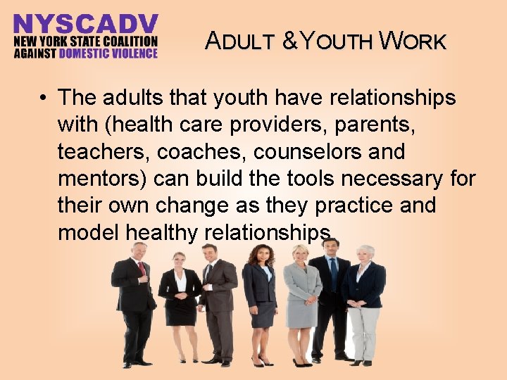 ADULT & YOUTH WORK • The adults that youth have relationships with (health care