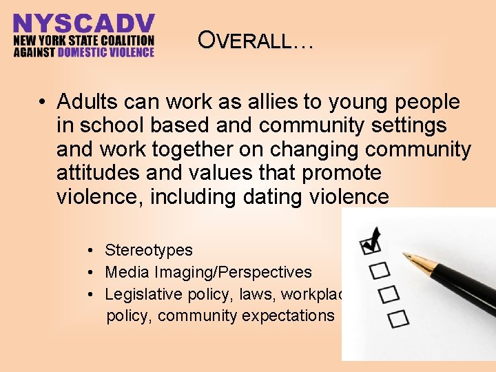 OVERALL… • Adults can work as allies to young people in school based and