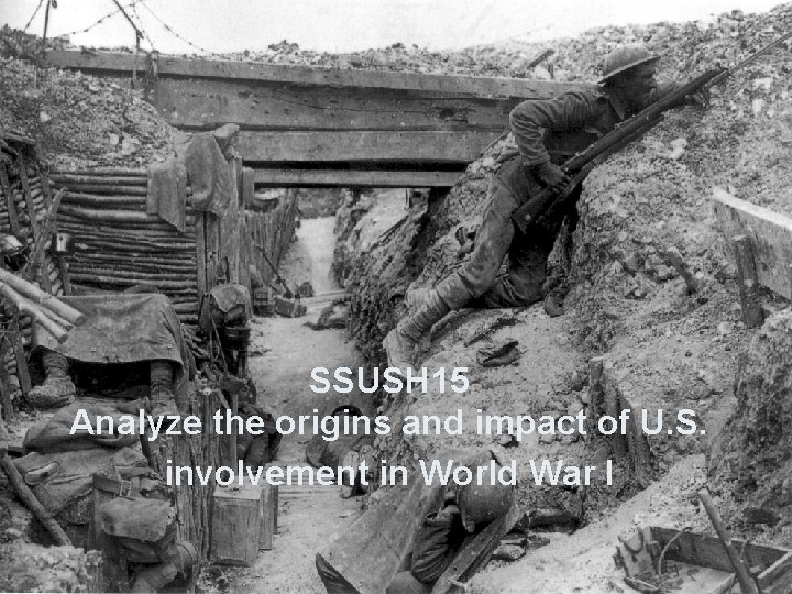 SSUSH 15 Analyze the origins and impact of U. S. involvement in World War