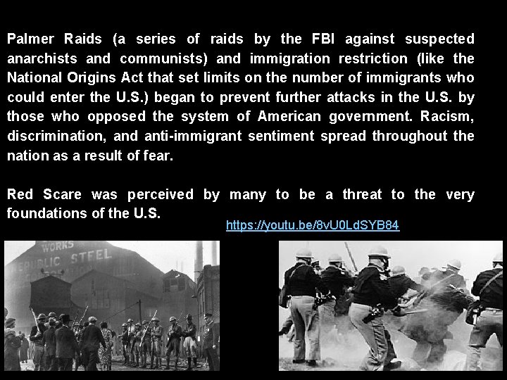 Palmer Raids (a series of raids by the FBI against suspected anarchists and communists)