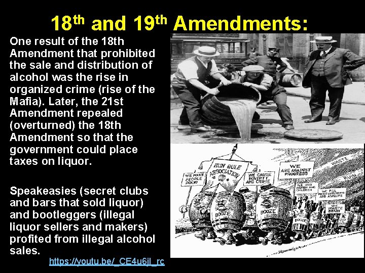 18 th and 19 th Amendments: One result of the 18 th Amendment that