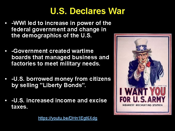 U. S. Declares War • -WWI led to increase in power of the federal