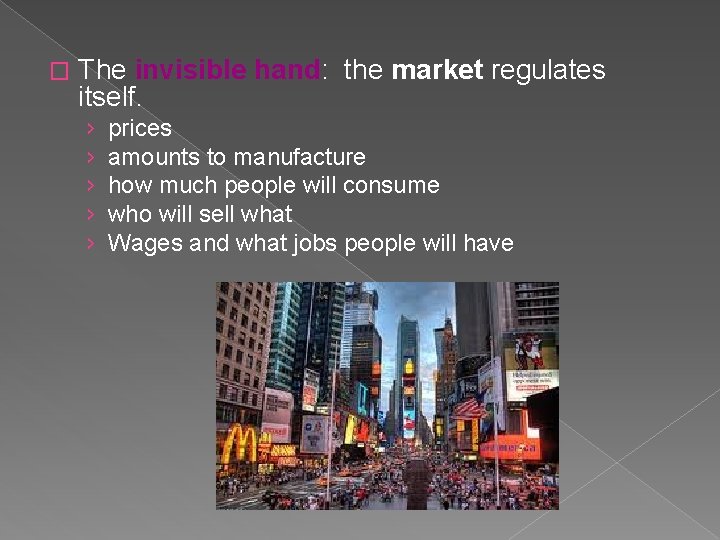 � The invisible hand: the market regulates itself. › › › prices amounts to