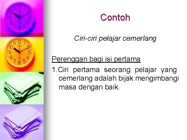 Contoh Ciri-ciri pelajar cemerlang Perenggan bagi isi pertama 1. Ciri pertama seorang pelajar yang Contoh Ciri-ciri pelajar cemerlang Perenggan bagi isi pertama 1. Ciri pertama seorang pelajar yang