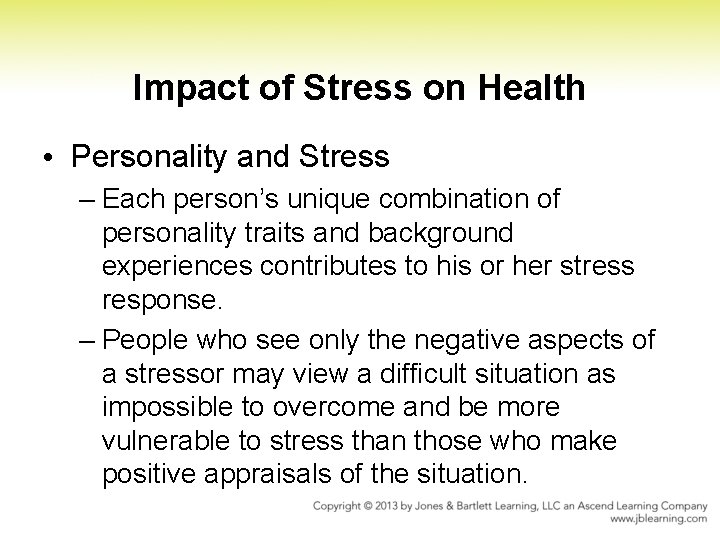 Impact of Stress on Health • Personality and Stress – Each person’s unique combination Impact of Stress on Health • Personality and Stress – Each person’s unique combination