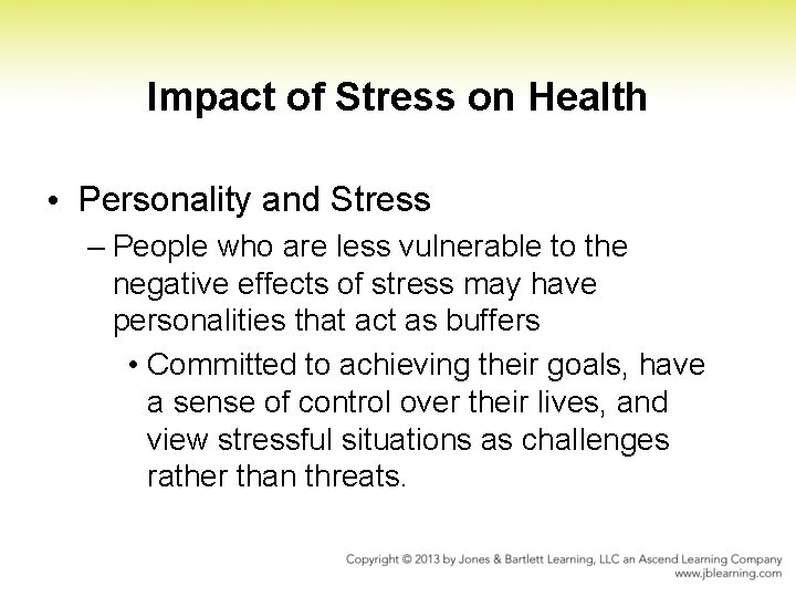 Impact of Stress on Health • Personality and Stress – People who are less Impact of Stress on Health • Personality and Stress – People who are less