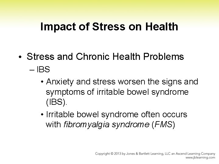 Impact of Stress on Health • Stress and Chronic Health Problems – IBS • Impact of Stress on Health • Stress and Chronic Health Problems – IBS •