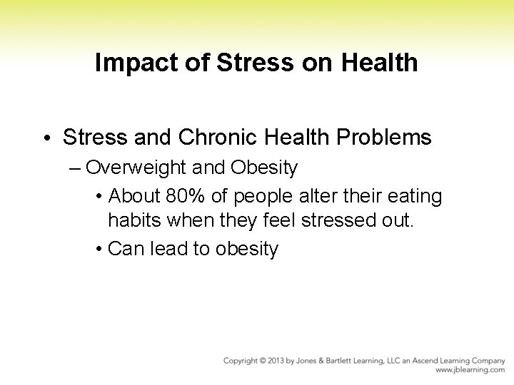 Impact of Stress on Health • Stress and Chronic Health Problems – Overweight and Impact of Stress on Health • Stress and Chronic Health Problems – Overweight and
