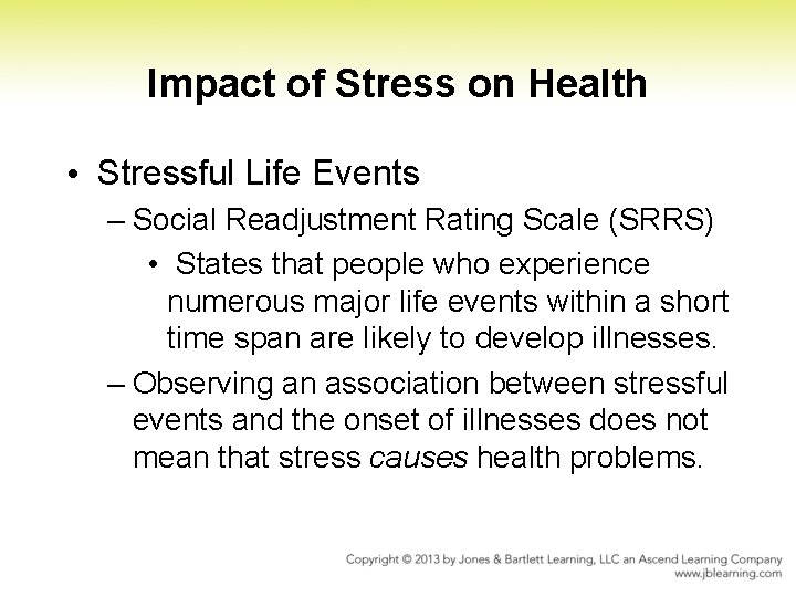 Impact of Stress on Health • Stressful Life Events – Social Readjustment Rating Scale Impact of Stress on Health • Stressful Life Events – Social Readjustment Rating Scale