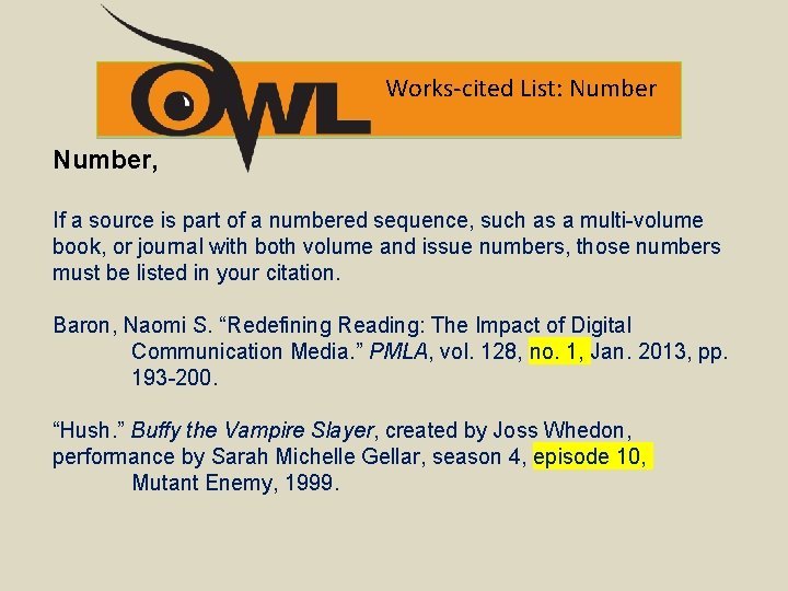 Works-cited List: Number, If a source is part of a numbered sequence, such as