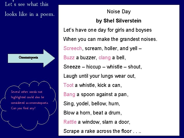 Let’s see what this looks like in a poem. Noise Day by Shel Silverstein
