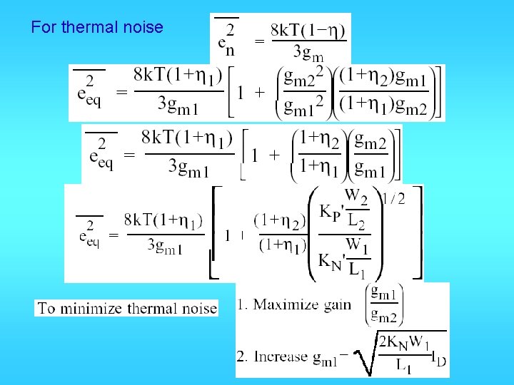 For thermal noise 