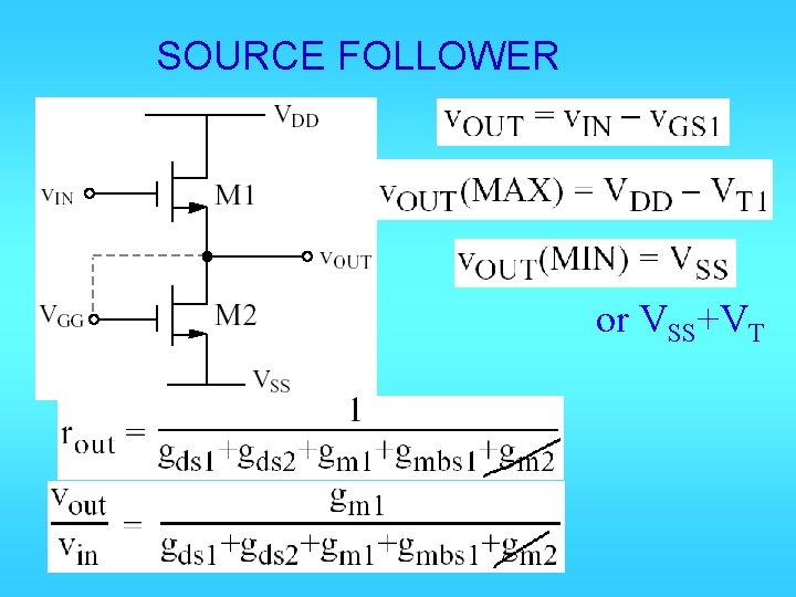 SOURCE FOLLOWER or VSS+VT 